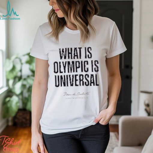 What is olympic is universal Pierre de Coubertin shirt