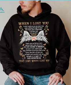 When i lost you that came when i lost you wing flower shirt