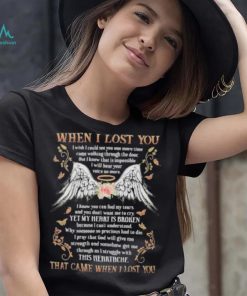 When i lost you that came when i lost you wing flower shirt