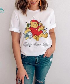 Winnie The Pooh Enjoy Your Life Shirt