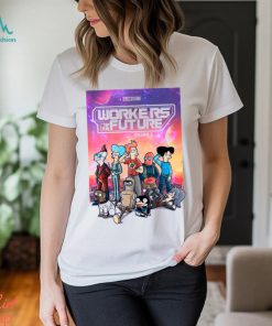 Workers of the future T Shirt
