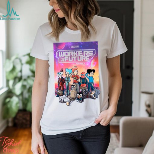 Workers of the future T Shirt