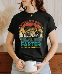 Worlds Best Farter I Mean Father Best Dad Ever Cool Fish T Shirt