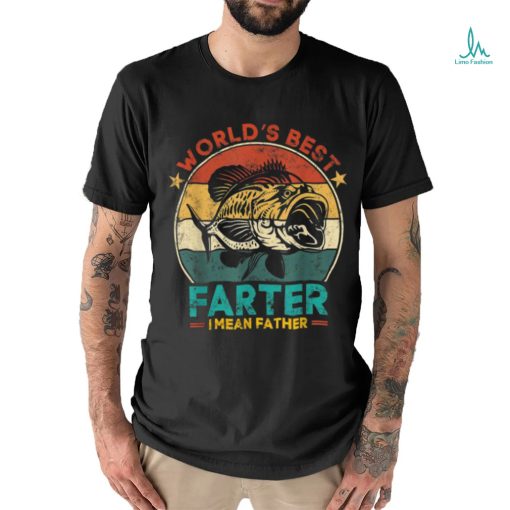 Worlds Best Farter I Mean Father Best Dad Ever Cool Fish T Shirt