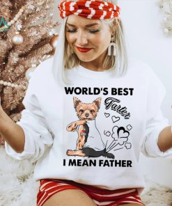 World’s Best Farter I Mean Fathers Yorkie Dog Dad Unisex Shirt