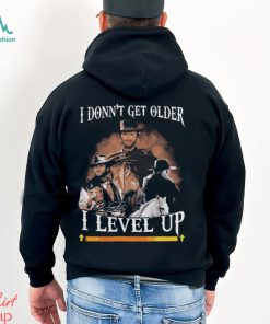 Yellow Stone I Don’t Get Older I Level Up Signature shirt