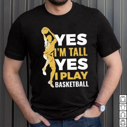 Yes I Play Basketball Classic T Shirt