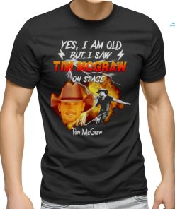 Yes I am old but I saw Tim Mcgraw on stage signature shirt