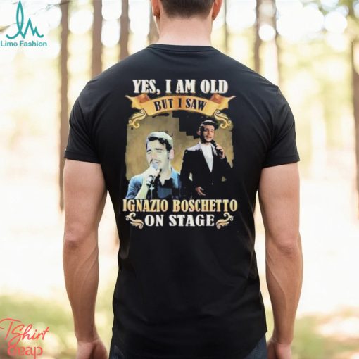 Yes I am old but I saw ignazio Boschetto on stage 2023 shirt