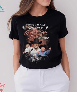 Yes I’m Old But I Saw George Strait On Stage Unisex T Shirt