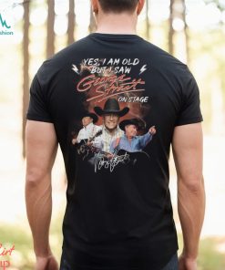 Yes I’m Old But I Saw George Strait On Stage Unisex T Shirt