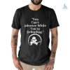 You Can't Advance While You're Defending Inspirational Motivational Unisex T Shirt