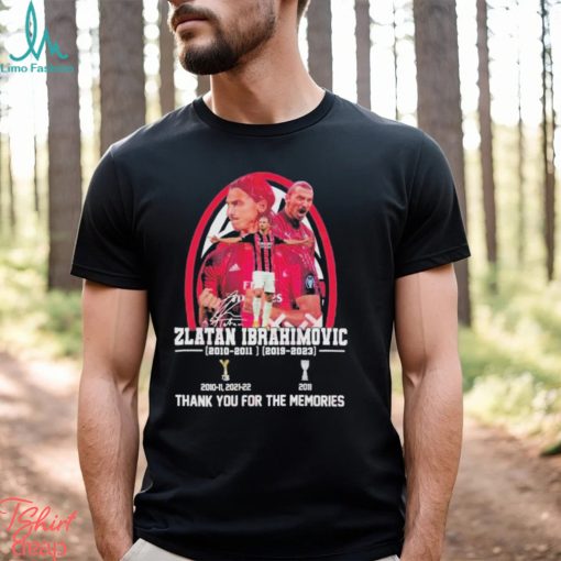 Zlatan Ibrahimovic 2010 2011 2019 2023 Thank You For The Memories signature Shirt