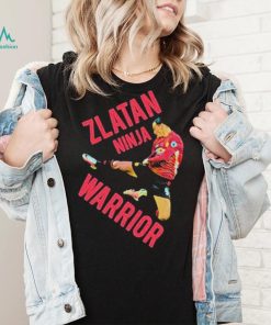 Zlatan Ninja Warrior Zlatan Ibrahimovic Shirt