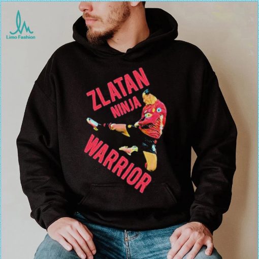 Zlatan Ninja Warrior Zlatan Ibrahimovic Shirt