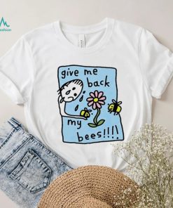 Zoe Bread Store Give Me Back My Bees shirt