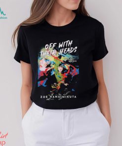 Zoe Hana Mikuta Off With Their Heads Zoe Hana Mikuta Shirt