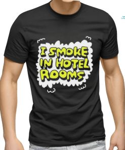 Zoebread I smoke in hotel room shirt