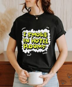 Zoebread I smoke in hotel room shirt