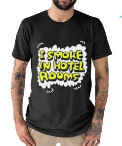 Zoebread I smoke in hotel room shirt