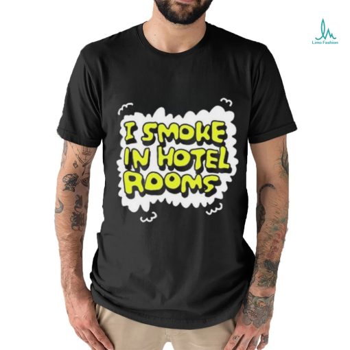 Zoebread I smoke in hotel room shirt