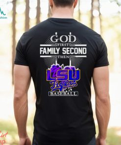 god first family second the LSU Tigers baseball shirt