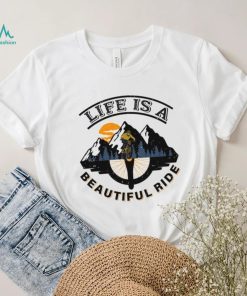 life is a beautyful ride