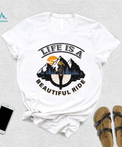 life is a beautyful ride