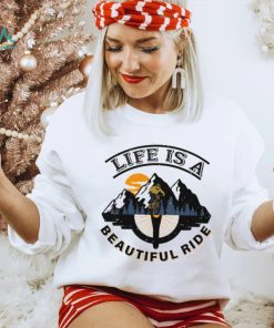 life is a beautyful ride