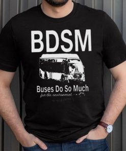 official josh vredevrooooom bdsm buses do so much for the environment 2023 shirt t shirt den