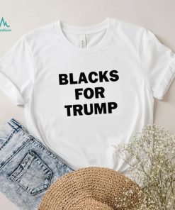 political trump 2020 blacks for trump shirt Shirt