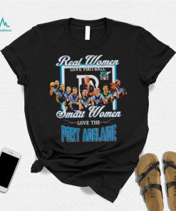 real women love football smart women love the Port Adelaide signature shirt