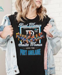real women love football smart women love the Port Adelaide signature shirt