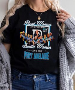 real women love football smart women love the Port Adelaide signature shirt