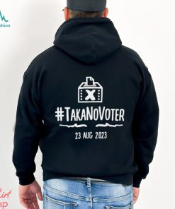 takanovoter 23 aug 2023 shirt, hoodie, sweater, long sleeve and tank top takanovoter 23 aug 2023 shirt
