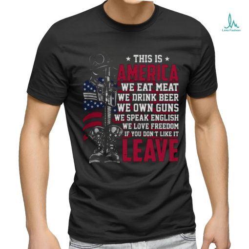 this is  america we eat meat we drink beer we own shirt