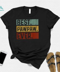 vintage best pawpaw ever dad fathers day t shirt Shirt