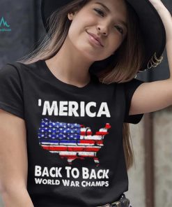 ‘Merica back to back world war champs shirt