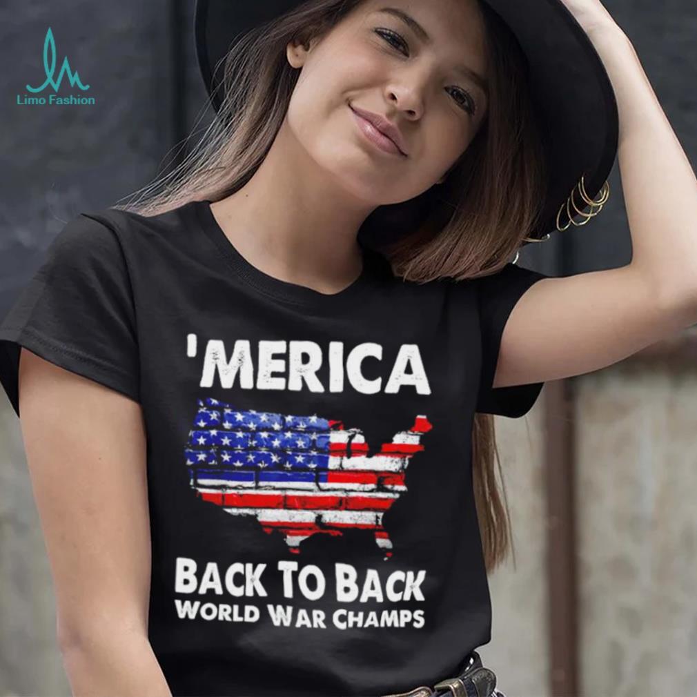 Merica back to back clearance world war champs shirt