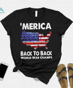 ‘Merica back to back world war champs shirt