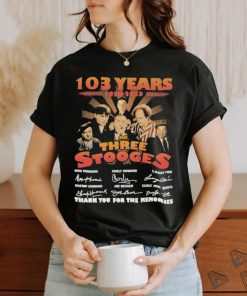 103 years The Three Stooges 1920 2023 thank you for the memories signatures shirt