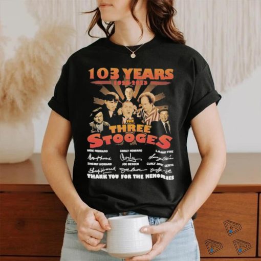 103 years The Three Stooges 1920 2023 thank you for the memories signatures shirt