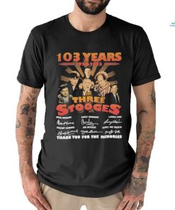 103 years The Three Stooges 1920 2023 thank you for the memories signatures shirt