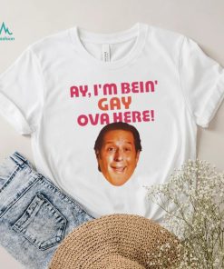 2023 Ay I’m Bein Gay Over Here Shirt