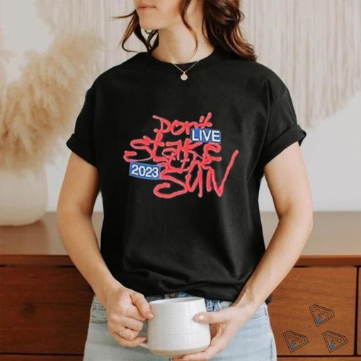 2023 Dominic Fike Don’t Stare At The Sun Live Shirt