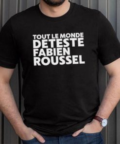 2023 Rsa roleplay tout le monde deteste fabien roussel shirt
