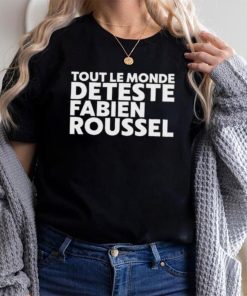 2023 Rsa roleplay tout le monde deteste fabien roussel shirt