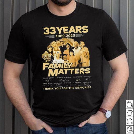 33 Years 1989 2023 Family Matters Signature Thank You For The Memories Shirt