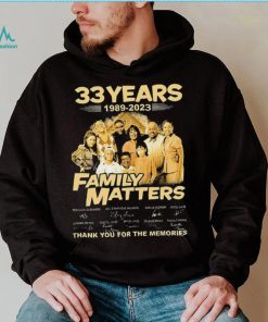 33 Years 1989 2023 Family Matters Signature Thank You For The Memories Shirt