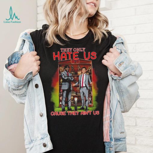 New York Yankees they only hate us cause they ain't us shirt, hoodie,  sweater, long sleeve and tank top